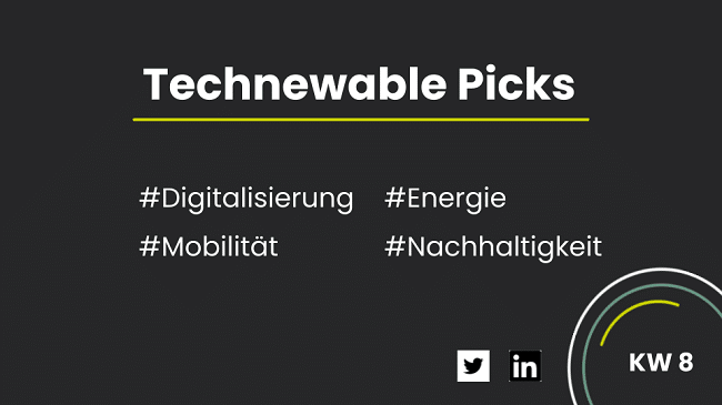Technewable Picks KW 8