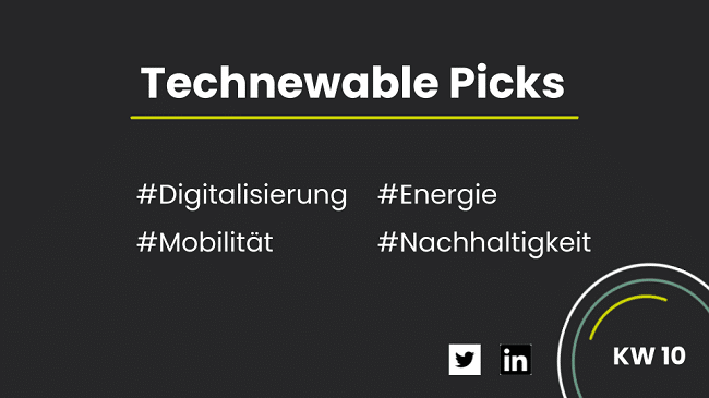 Technewable Picks KW 10